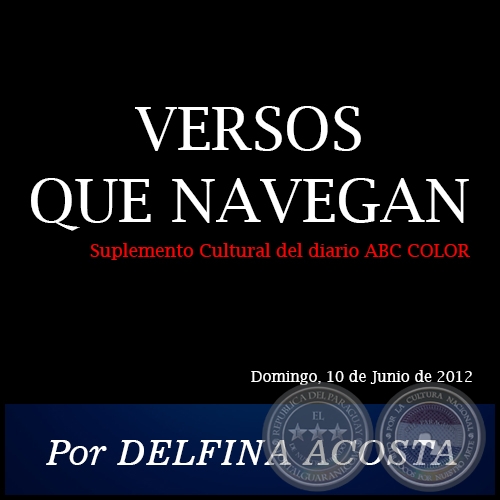 VERSOS QUE NAVEGAN - Por DELFINA ACOSTA - Domingo, 10 de Junio de 2012